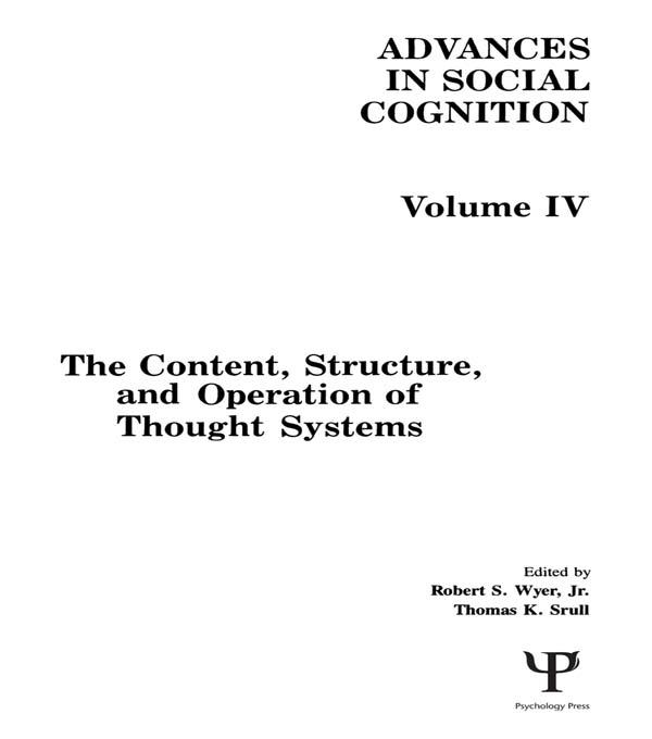 The Content, Structure, and Operation of Thought Systems by Robert S. Wyer, Jr., Thomas K. Srull