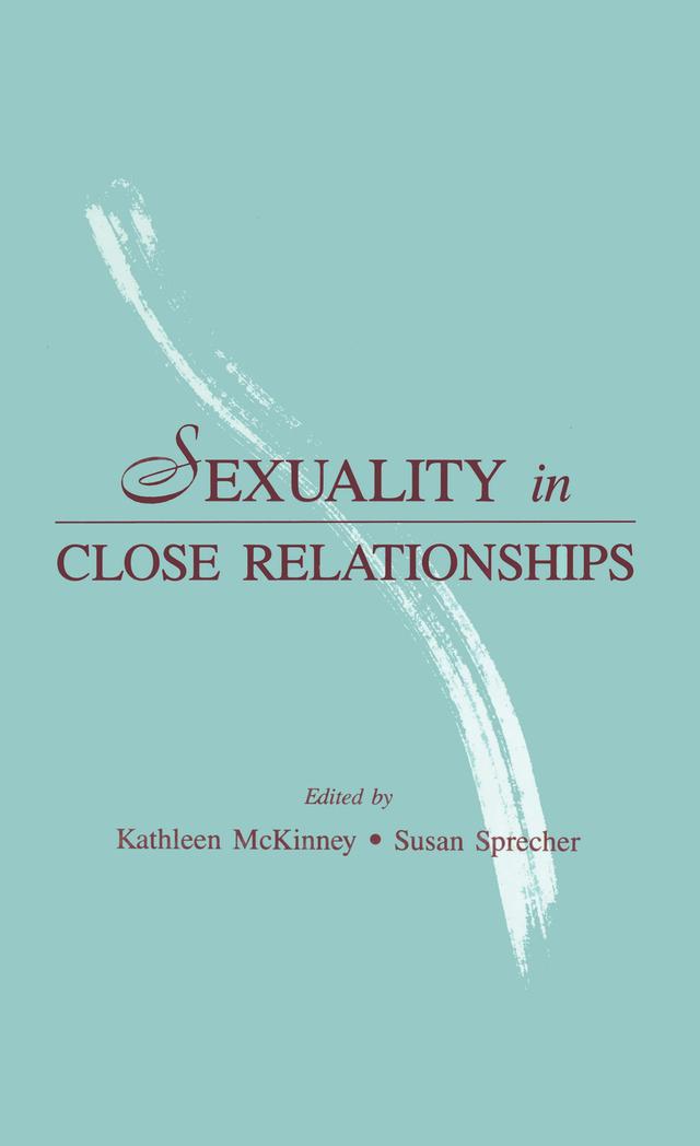 Sexuality in Close Relationships by Kathleen McKinney, Susan Sprecher