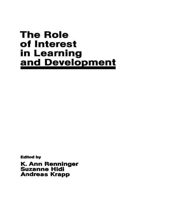 The Role of interest in Learning and Development by Andreas Krapp, Ann Renninger, K. Ann Renninger, Suzanne Hidi