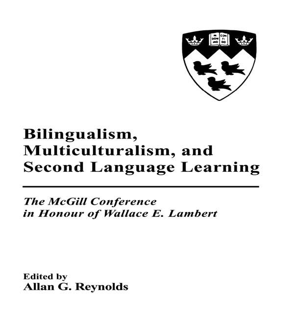 Bilingualism, Multiculturalism, and Second Language Learning by Allan G. Reynolds