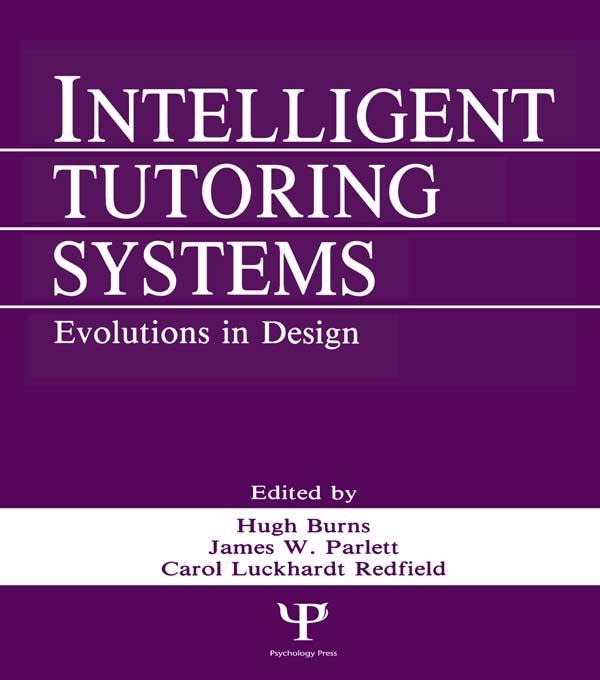 Intelligent Tutoring Systems by Carol A. Luckhardt, Carol L. Redfield, Hugh Burns, James W. Parlett