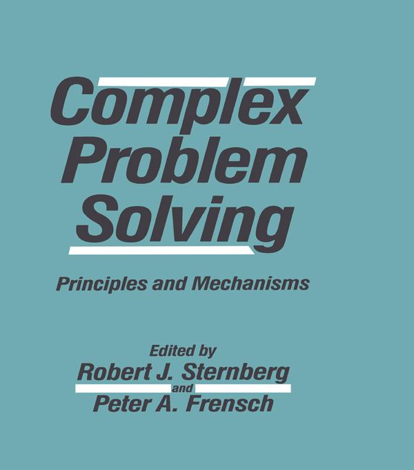 Complex Problem Solving by Peter A. Frensch, Robert J. Sternberg