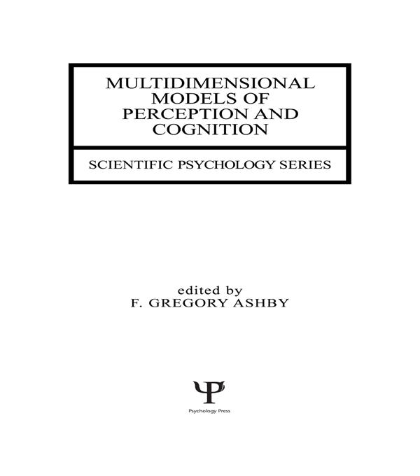 Multidimensional Models of Perception and Cognition by F. Gregory Ashby