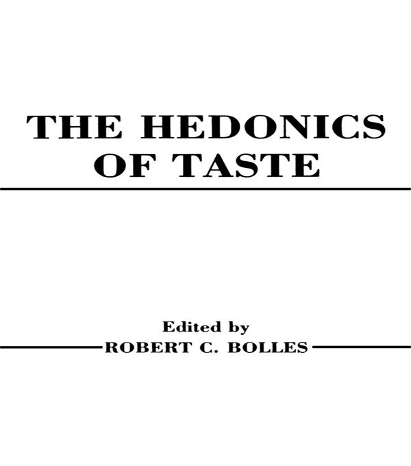 Hedonics of Taste by Robert Bolles, Robert C. Bolles