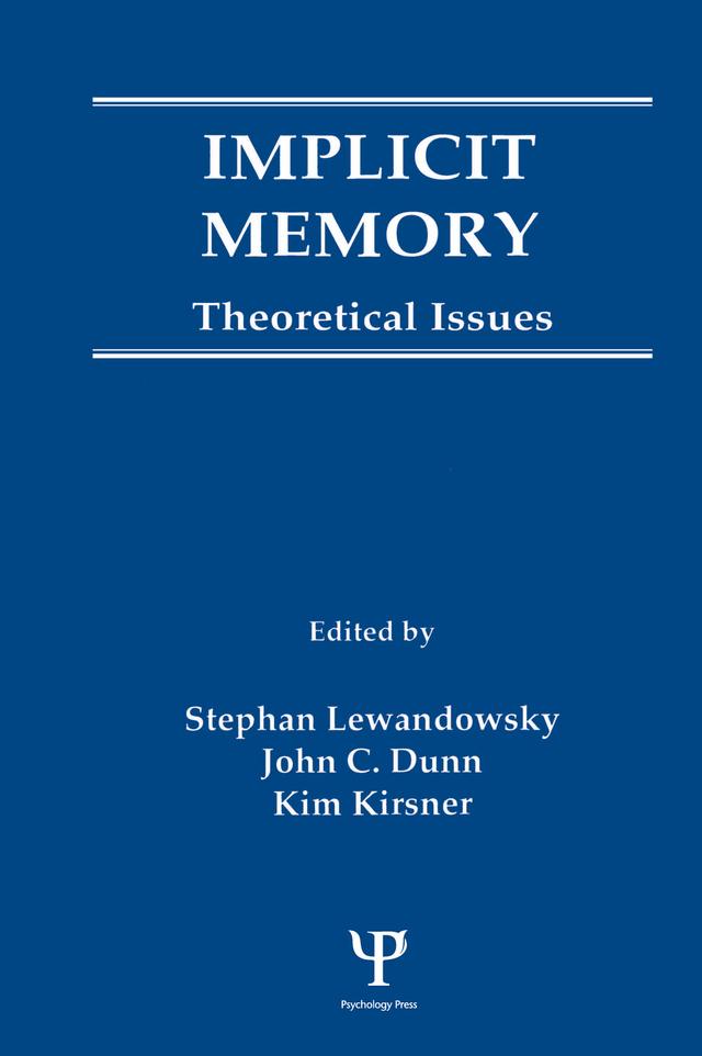 Implicit Memory by John C. Dunn, Kim Kirsner, Stephan Lewandowsky