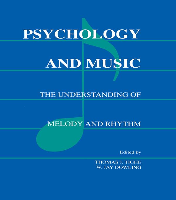 Psychology and Music by Thomas J. Tighe, W. Jay Dowling