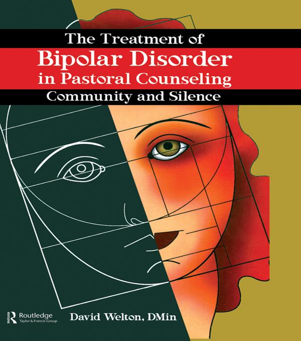 The Treatment of Bipolar Disorder in Pastoral Counseling by David Welton, Harold G Koenig
