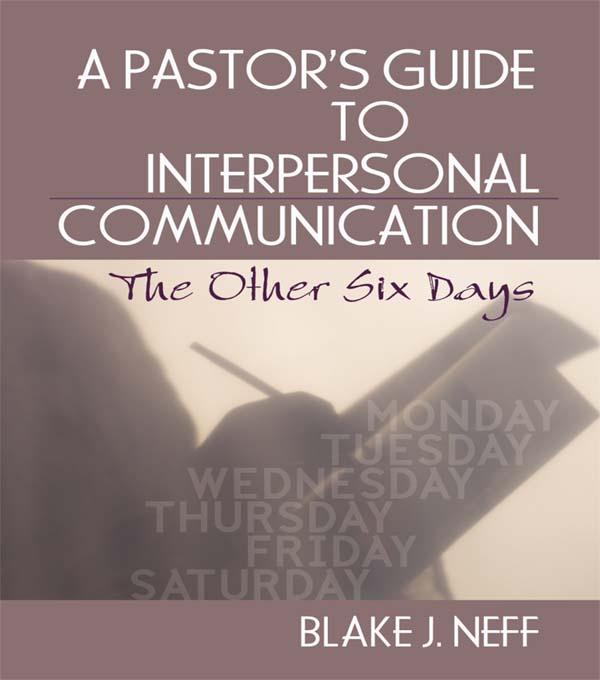 A Pastor's Guide to Interpersonal Communication