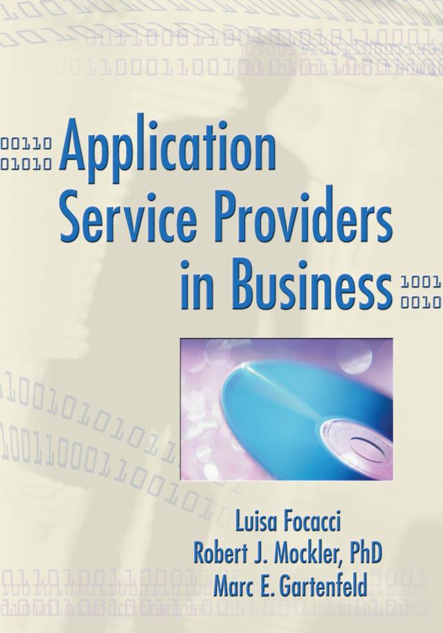 Application Service Providers in Business by Luisa Focacci, Marc Gartenfeld, Robert Mockler