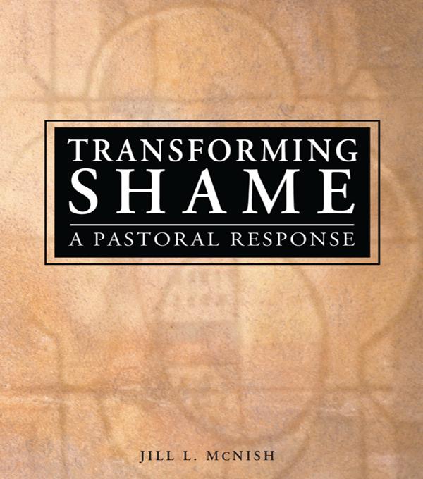Transforming Shame by Jill L Mcnish, Richard L Dayringer