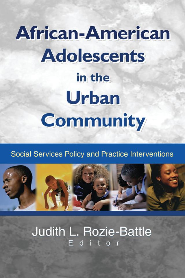 African-American Adolescents in the Urban Community by Judith Rozie-Battle