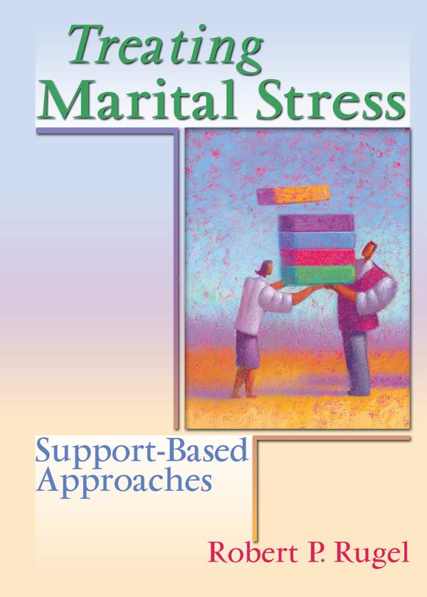 Treating Marital Stress by Robert P Rugel