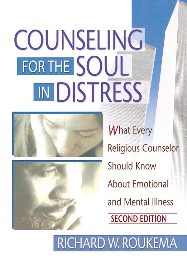Counseling for the Soul in Distress by Richard W Roukema