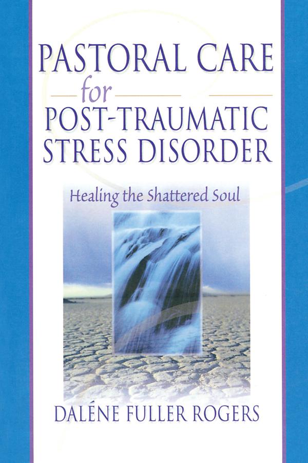 Pastoral Care for Post-Traumatic Stress Disorder