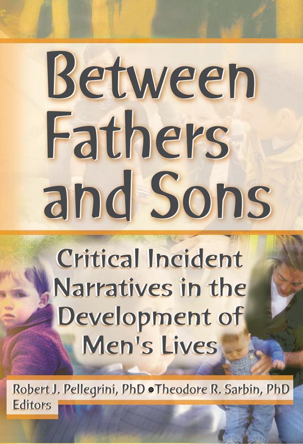 Between Fathers and Sons by Robert J Pellegrini, Theodore R Sarbin