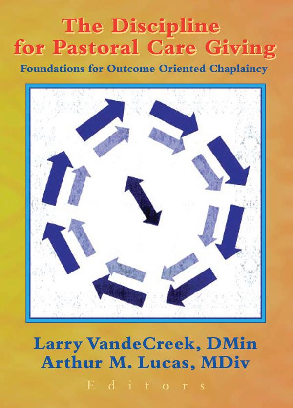 The Discipline for Pastoral Care Giving by Arthur M. Lucas, Larry VandeCreek