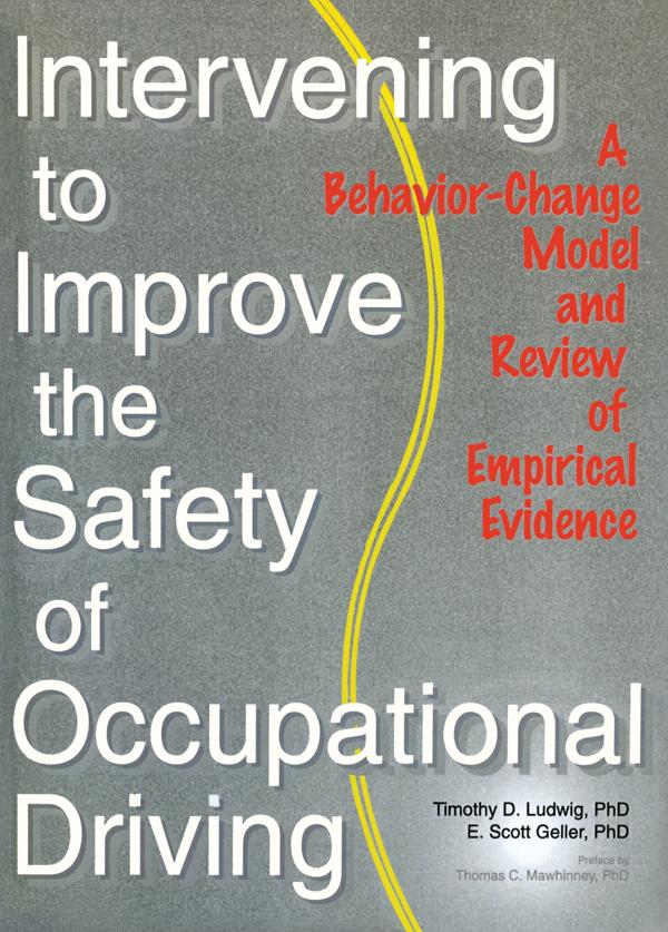 Intervening to Improve the Safety of Occupational Driving by Scott Geller, Timothy D. Ludwig