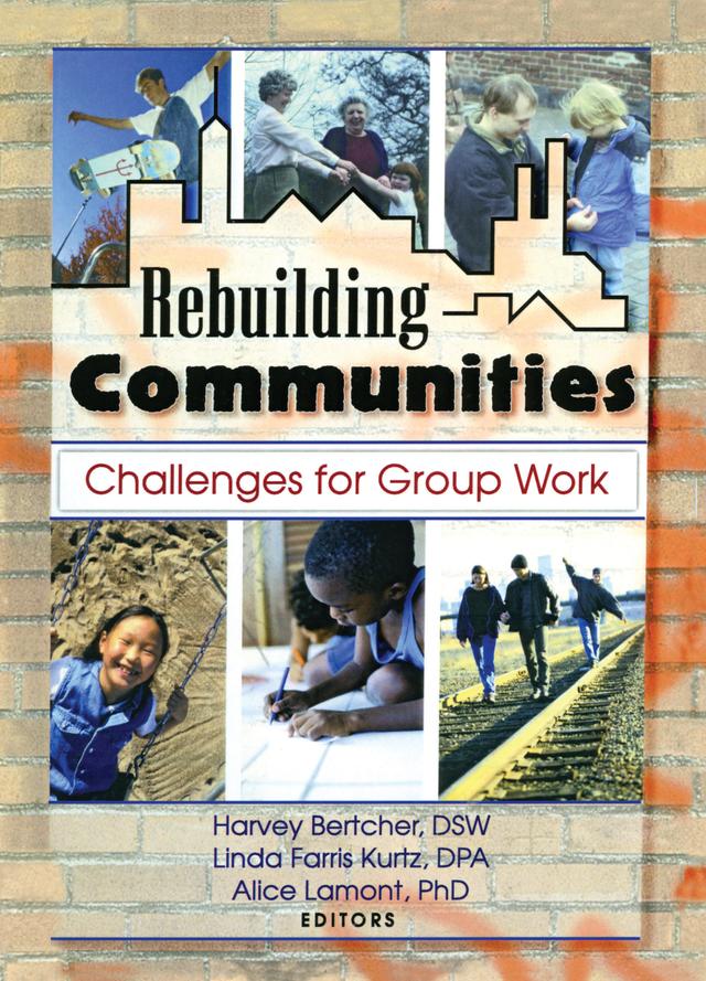 Rebuilding Communities by Alice E Lamont, Harvey Bertcher, Linda Farris Kurtz