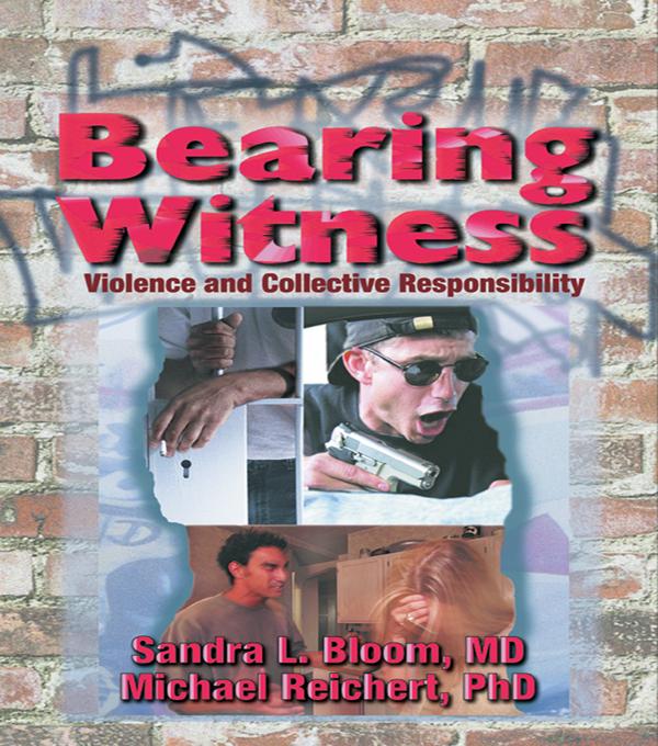 Bearing Witness by Michael Reichert, Sandra L Bloom