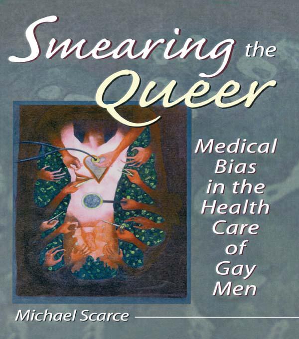 Smearing the Queer by Michael Scarce