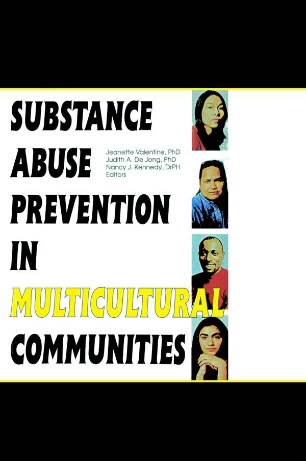 Substance Abuse Prevention in Multicultural Communities by Jeanette Valentine, Judith Dejong
