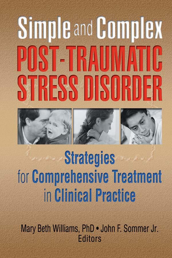 Simple and Complex Post-Traumatic Stress Disorder by John F Sommer Jr., Mary Beth Williams