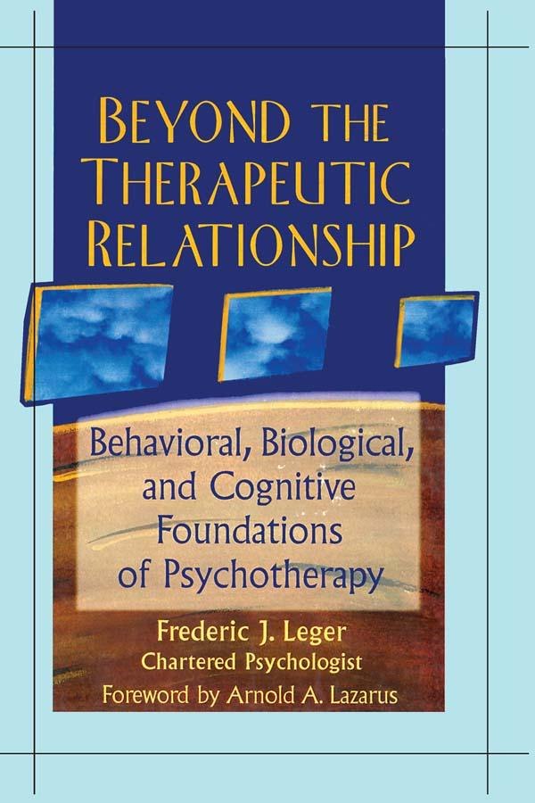 Beyond the Therapeutic Relationship by Frederic J. Leger