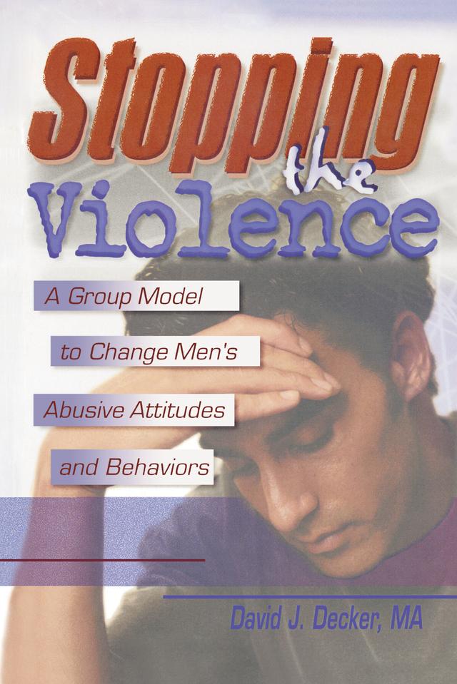 Stopping the Violence by David J Decker