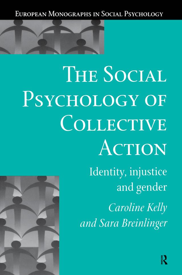 The Social Psychology of Collective Action by Caroline Kelly, Sara Breinlinger
