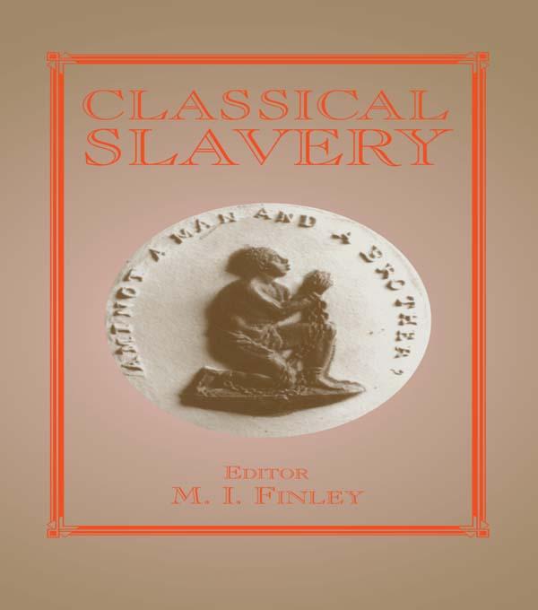 Classical Slavery by Moses I. Finley