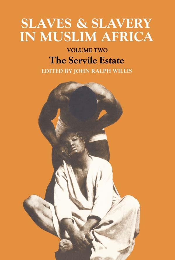 Slaves and Slavery in Africa by John Ralph Willis