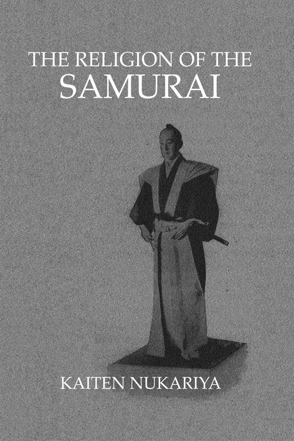 Religion Of The Samurai by Kaiten Nukariya