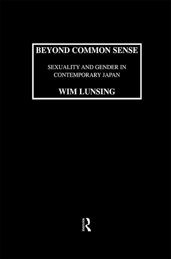 Beyond Common Sense: Sexuality And Gender In Contemporary Japan