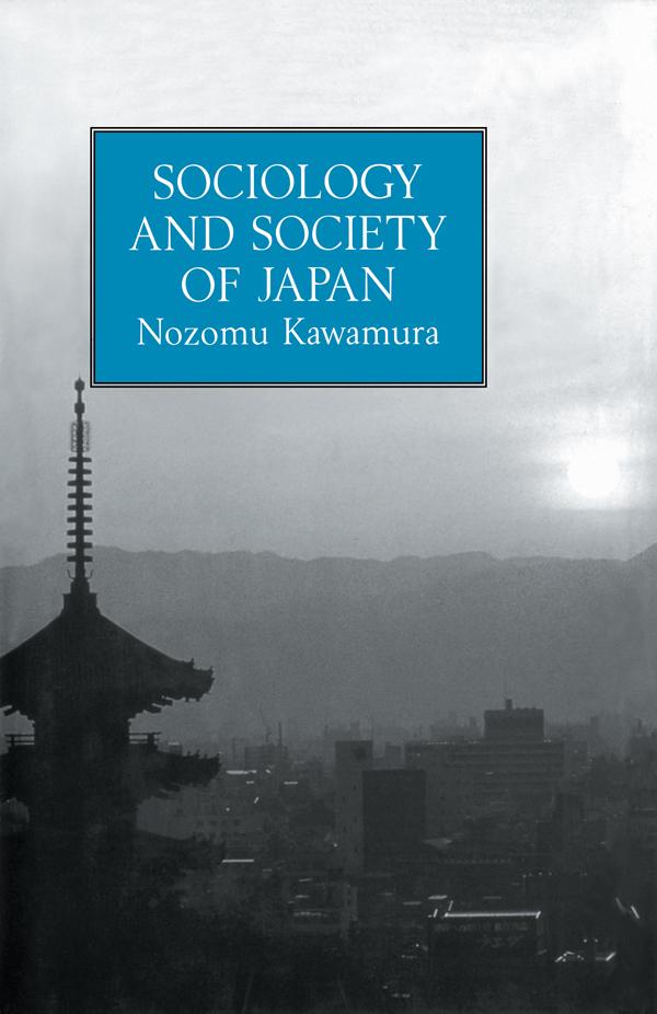 Sociology and Society Of Japan by Nozomu Kawamura