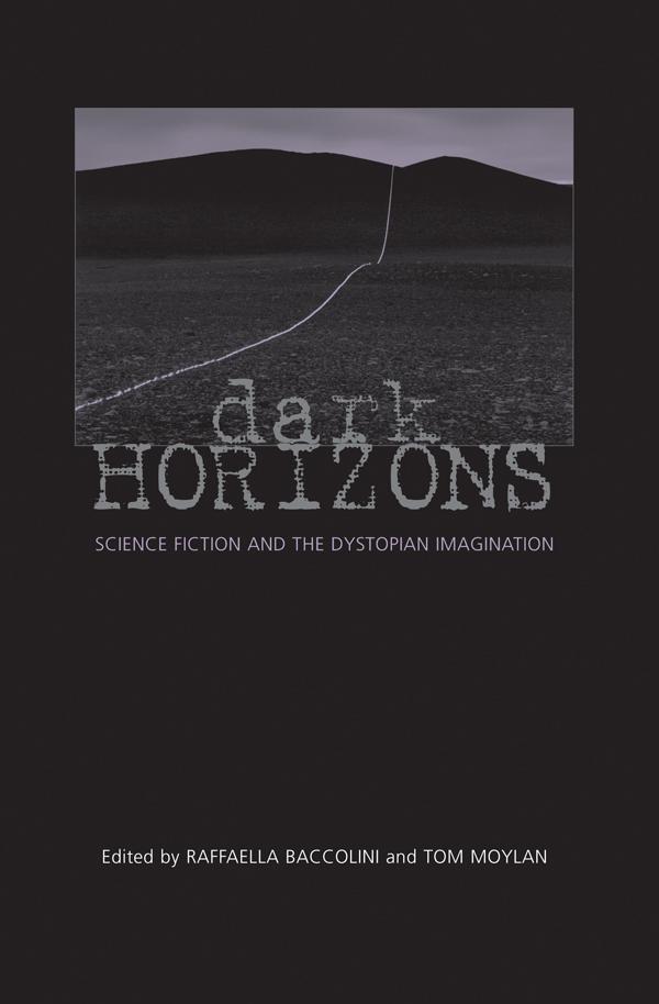 Dark Horizons by Raffaella Baccolini, Tom Moylan