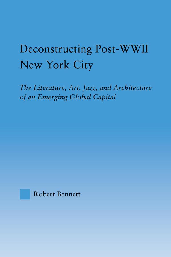Deconstructing Post-WWII New York City by Robert Bennett