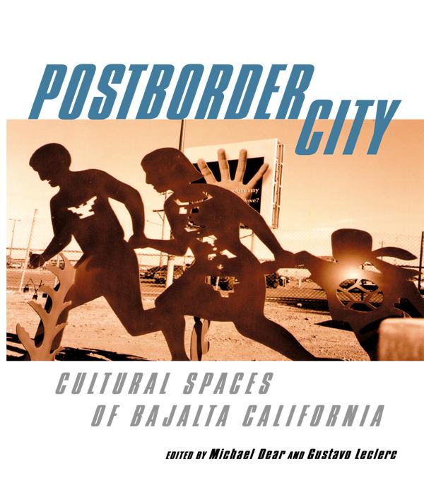 Postborder City by Gustavo Leclerc, Michael Dear
