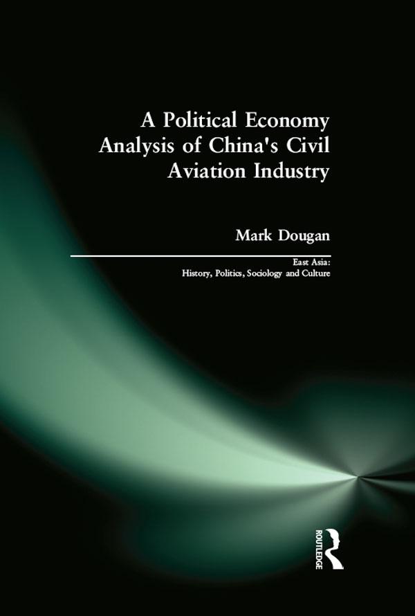 A Political Economy Analysis of China's Civil Aviation Industry by Mark Dougan