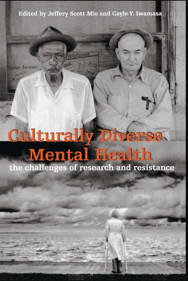 Culturally Diverse Mental Health by Gayle Y. Iwamasa, Jeffery Scott Mio