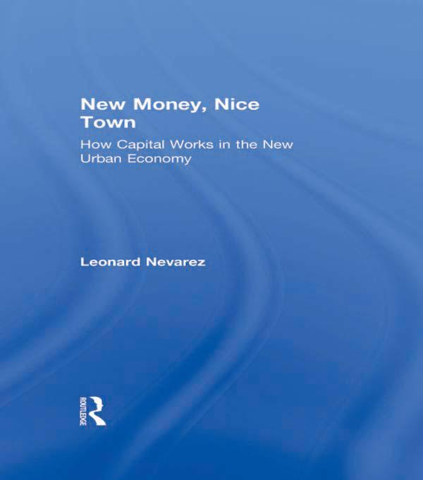 New Money, Nice Town by Leonard Nevarez