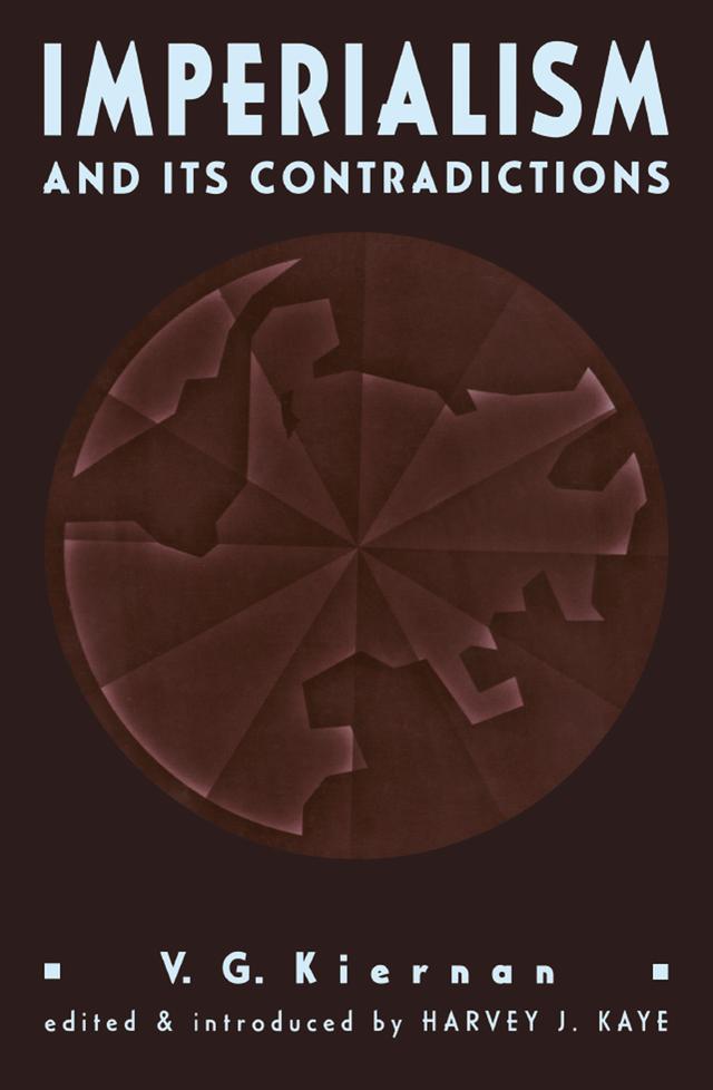 Imperialism and its Contradictions by Harvey J. Kaye, Harvey Kaye
