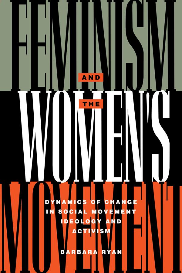 Feminism and the Women's Movement by Barbara Ryan