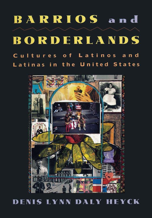 Barrios and Borderlands by Denis Lynn Daly Heyck