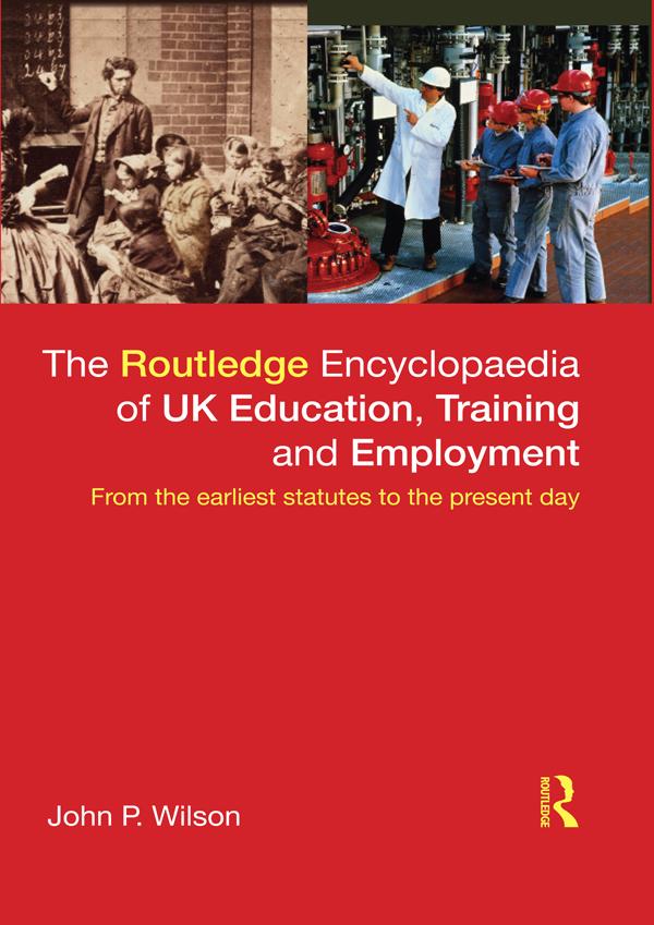 The Routledge Encyclopaedia of UK Education, Training and Employment