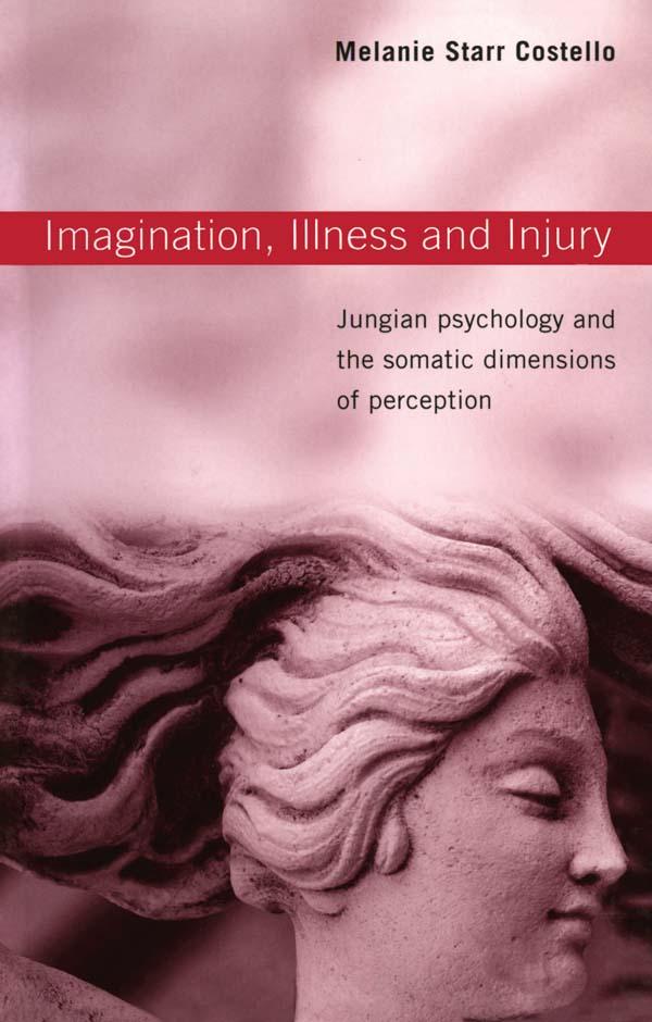 Imagination, Illness and Injury by Melanie Starr Costello