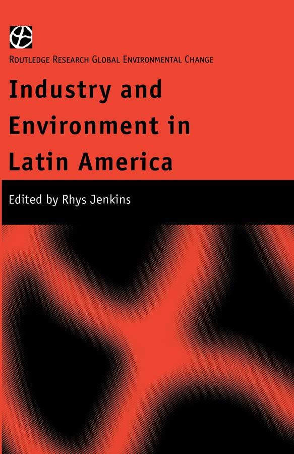Industry and Environment in Latin America by Rhys Jenkins