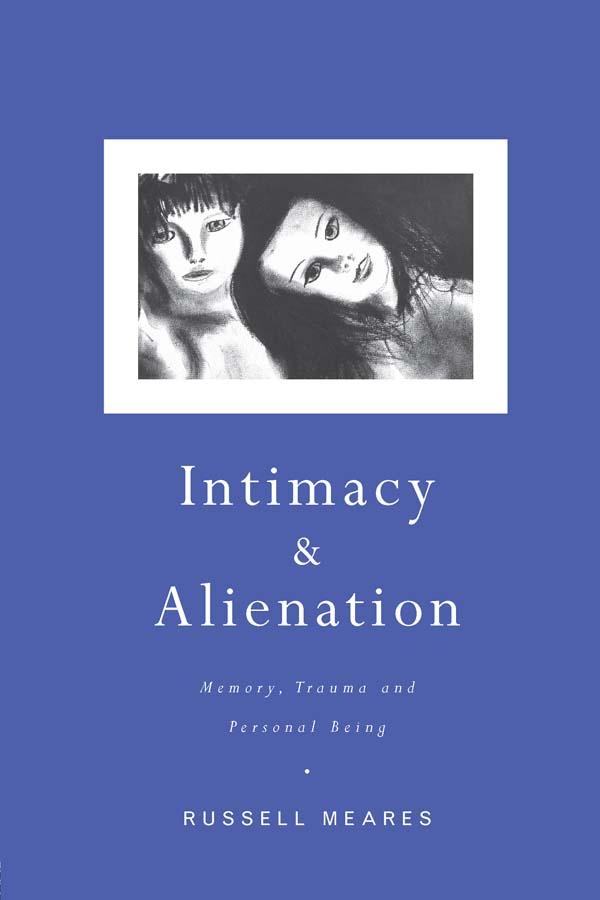 Intimacy and Alienation by Russell Meares