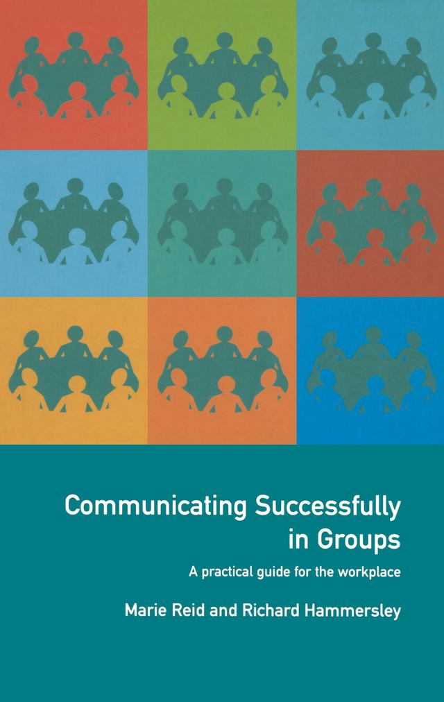 Communicating Successfully in Groups by Marie Reid, Richard Hammersley