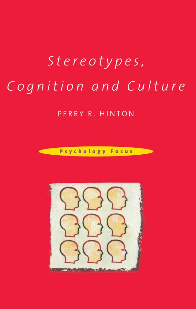 Stereotypes, Cognition and Culture by Dr Perry R Hinton
