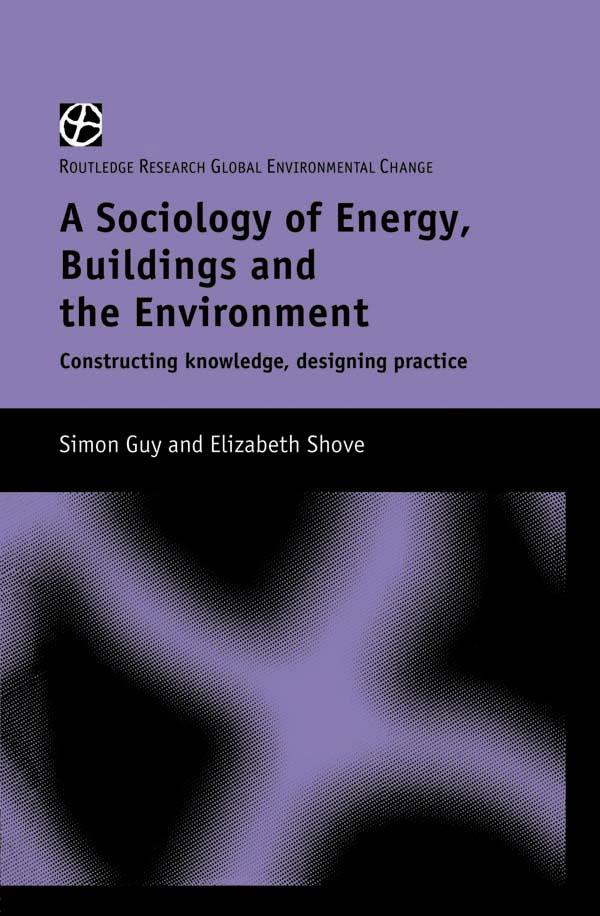 The Sociology of Energy, Buildings and the Environment by Elizabeth Shove, Simon Guy